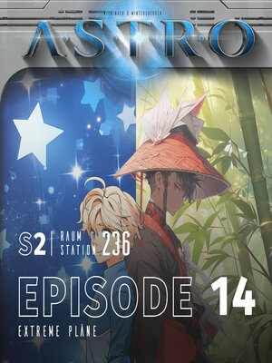 cover image of ASTRO S2--Episode 14--Extreme Pläne